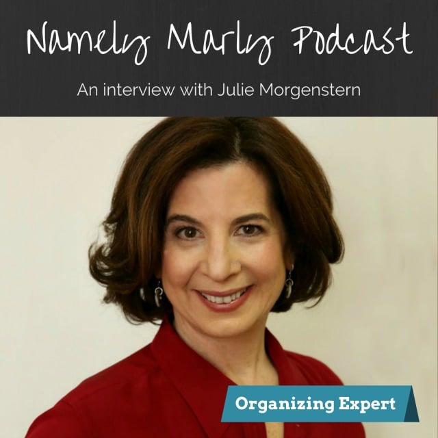 Julie Morgenstern Organizing and Time Management Guru and guest on the Namely Marly Podcast