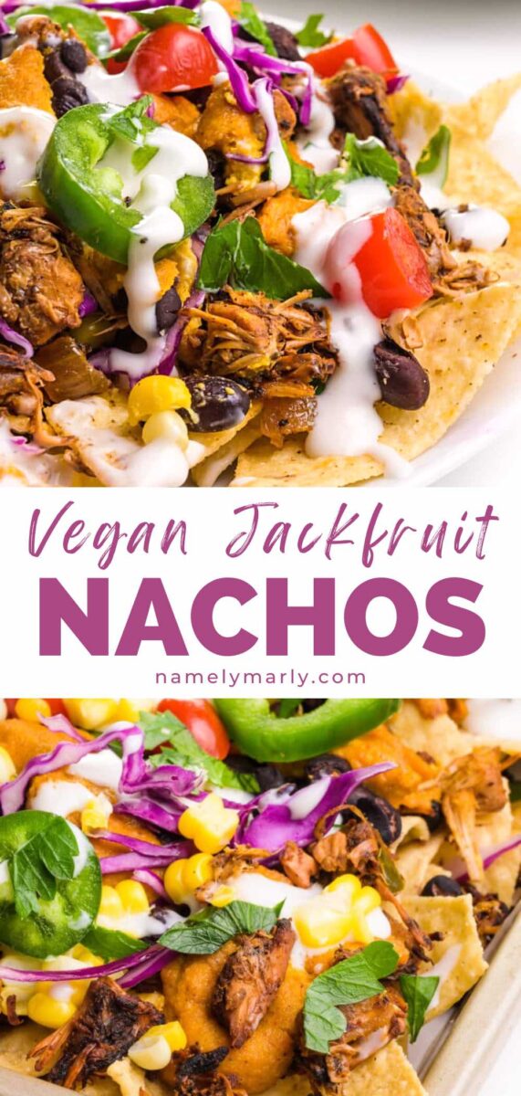 Two images show nachos on a plate with lots of toppings. The text reads Vegan Jackfruit Nachos.