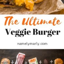 A collage of photos showing close-up of a veggie burger, another with all the ingredients for the veggie burger, and a final photo with another angle. The text reads: The ultimate veggie burger.