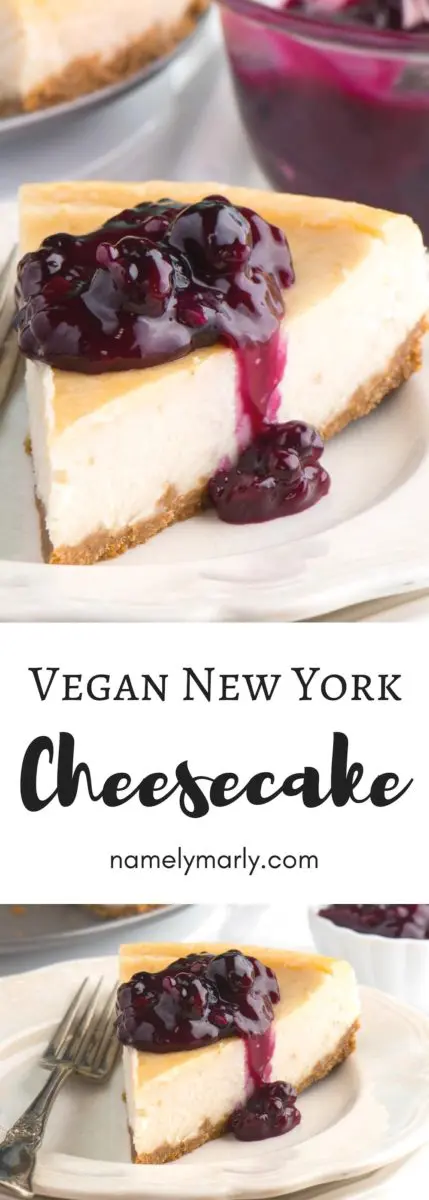 Photos of vegan cheesecake with berry sauce and text that reads: Vegan New York-Style Cheesecake