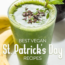 Vegan St. Patrick's Day Recipes to get your parade-loving, shamrock shaking heart celebrating the holiday in style!