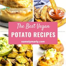 A collage of four images shows different potato recipes. The text in the middle reads, The Best Vegan Potato Recipes.