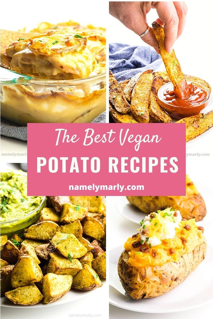 A collage of four images shows different potato recipes. The text in the middle reads, The Best Vegan Potato Recipes.
