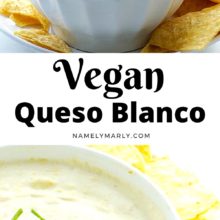 A collage of two images shows a bowl of white dip with chopped cilantro greens in the center surrounded by tortilla chips on the top image. The bottom image shows the same bowl, but looking down into the dip. The text between the two images reads Vegan Queso Blanco.