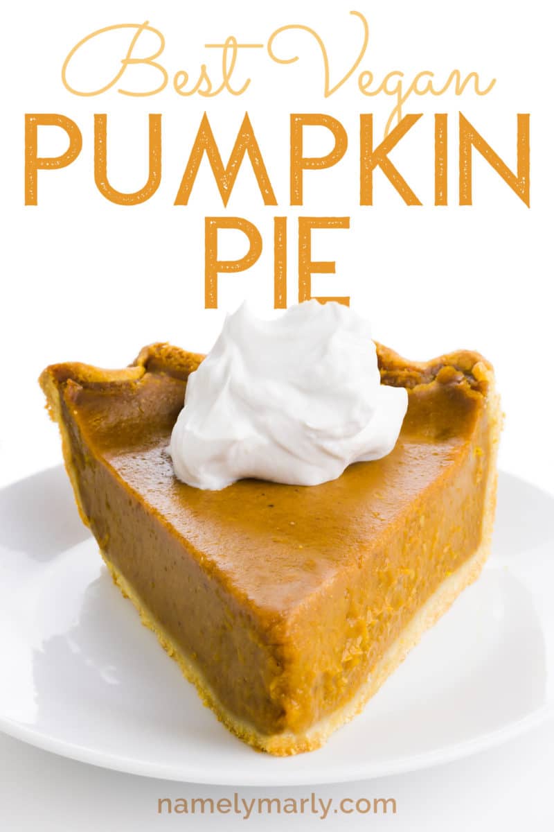 A slice of pumpkin pie with whipped cream on top sits on a plate. The text above it reads, "Best Vegan Pumpkin Pie."