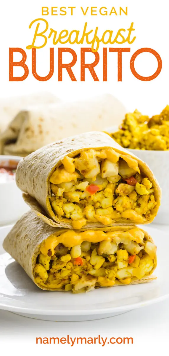 Two halves of a breakfast burrito are stacked on top of each other. The text above it reads, "Best Vegan Breakfast Burrito."