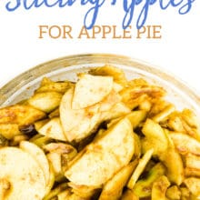 A photo shows sliced apples with cinnamon on top in a bowl. The text above it reads: Guide to Slicing Apples for Apple Pie.