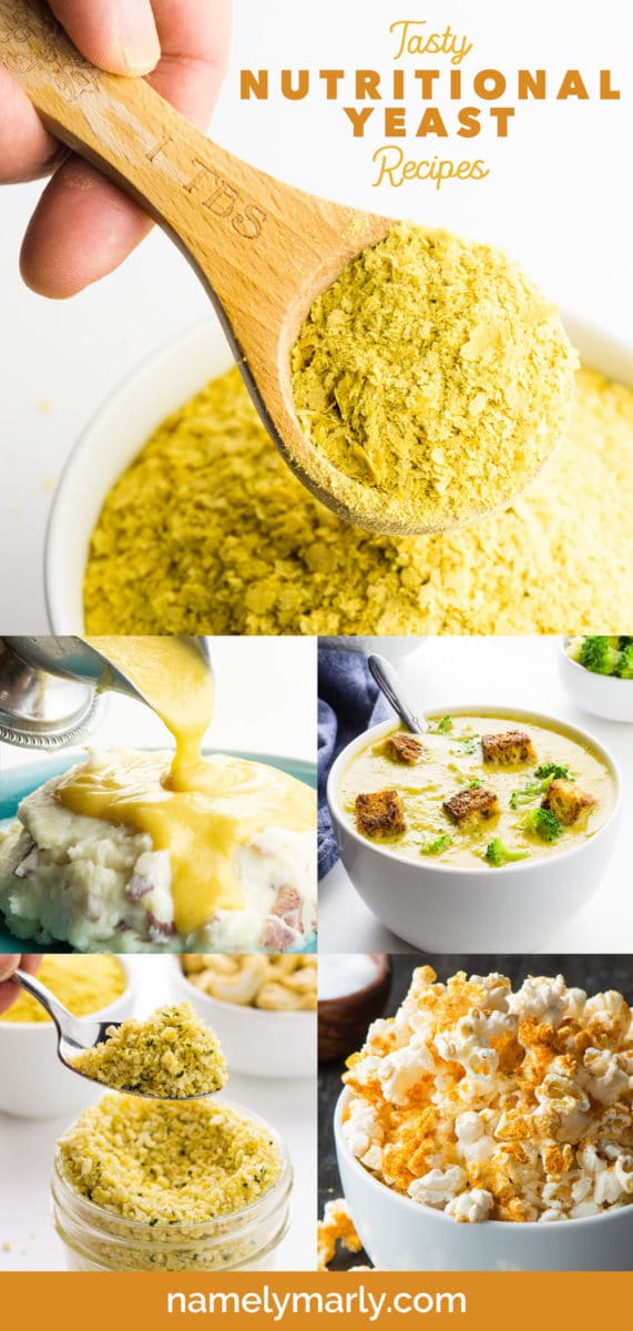 A collage of photos shows different recipes and ingredients. The text reads: Tasty Nutritional Yeast Recipes.