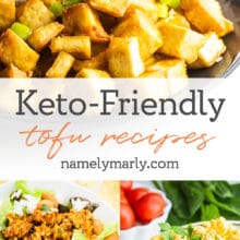 A collage of photos shows different tofu recipes, with the text Keto Friendly Tofu Recipes in the middle.