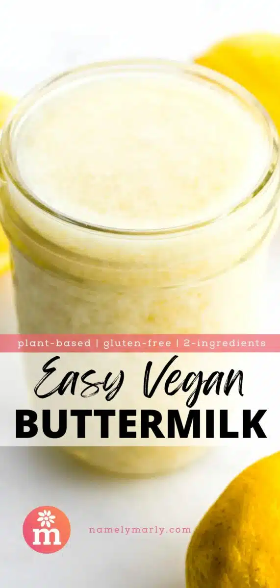 A glass jar holds milk. There are fresh lemons around the jar. The text reads, plant-based, gluten-free, 2 ingredients Easy Vegan Buttermilk.