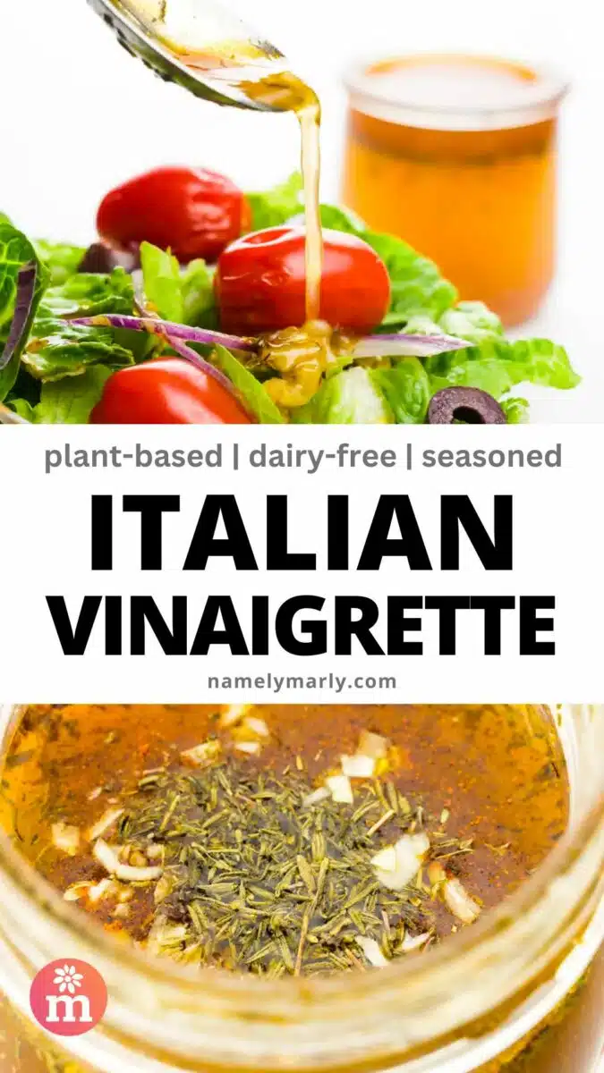 The top image shows a spoon drizzling vinaigrette on a salad. The bottom image shows dressing ingredients in a jar. The text reads, Italian Vinaigrette.