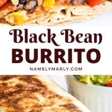 A collage of two images shows a black bean burrito with a crispy browned shell on top. The bottom image shows the same burrito with a bowl of guacamole beside it. The text between the images reads, Black Bean Burrito.