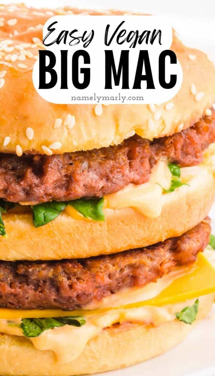 A layered hamburger has special sauce and cheese on it. The text reads, Easy Vegan Big Mac.
