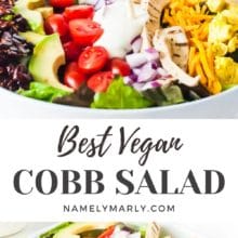 A collage of two images shows a creamy dressing being poured over a salad on top. The bottom image shows a Cobb salad with rows of ingredients on top. The text between the images reads, Best Vegan Cobb Salad.