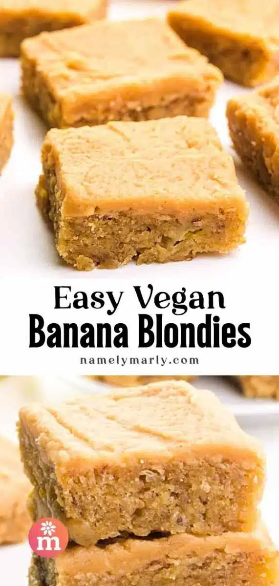 Two images shows dessert bars. The text reads, Easy Vegan Banana Blondies.