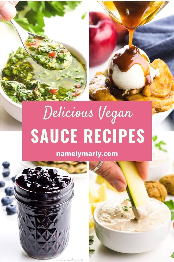 A collage of four images shows various sauces. The text in the middl reads, Delicious Vegan Sauce Recipes.