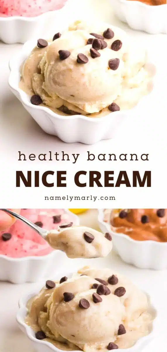 A bowl of ice cream with chocolate chips is on top. And more bowls of ice cream is on the bottom image. The text reads, Healthy Banana Nice Cream.