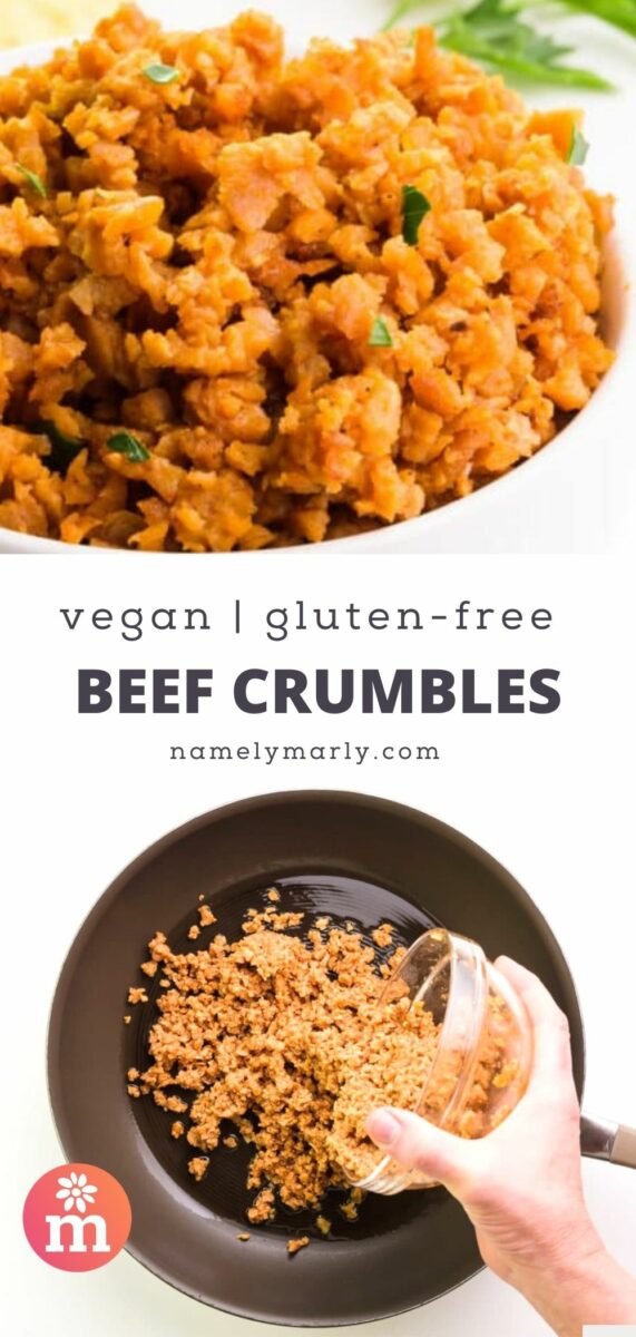 A closeup of veggie crumbles on to and a hand pours sauce over crumbles in a skillet on bottom. The text reads, Vegan Gluten Free Beef Crumbles.