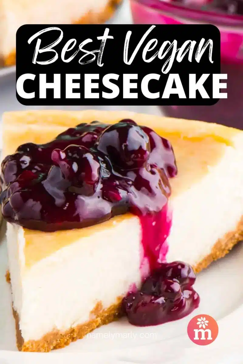 A slice of cheesecake has a berry sauce on top. The text reads, Best Vegan Cheesecake.
