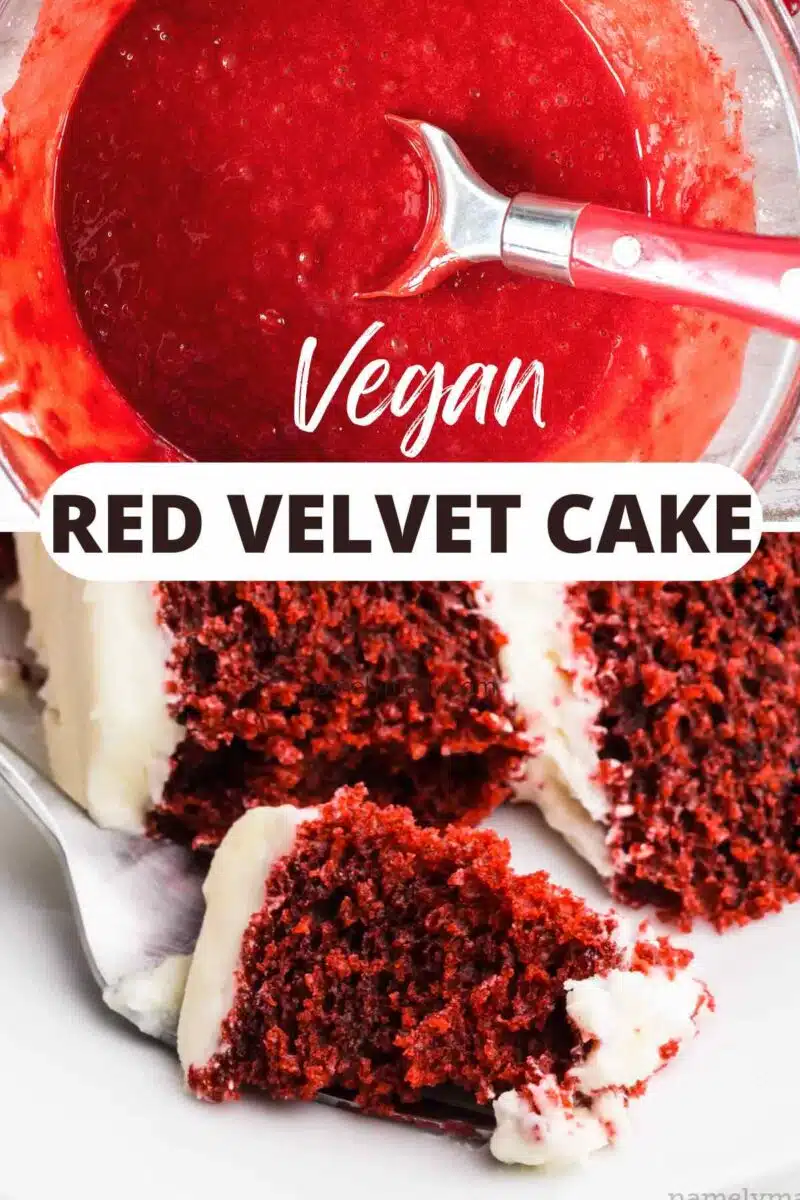 Red batter is in a bowl on top and a slice of red cake on a plate with a fork is on bottom. The text between the images reads, Vegan Red Velvet Cake.