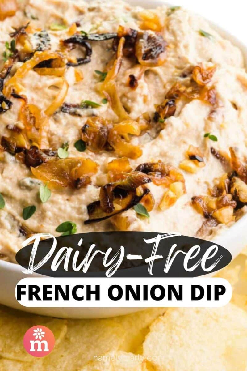 Have caramelized onions on top of a bowl of dip.  The text reads, Dairy-Free French Onion Dip.