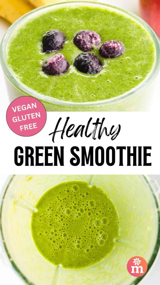 A glass of green smoothie has berries on top. The bottom image looks down into a blender jar with green liquid in it. The text reads, Healthy Green Smoothie.