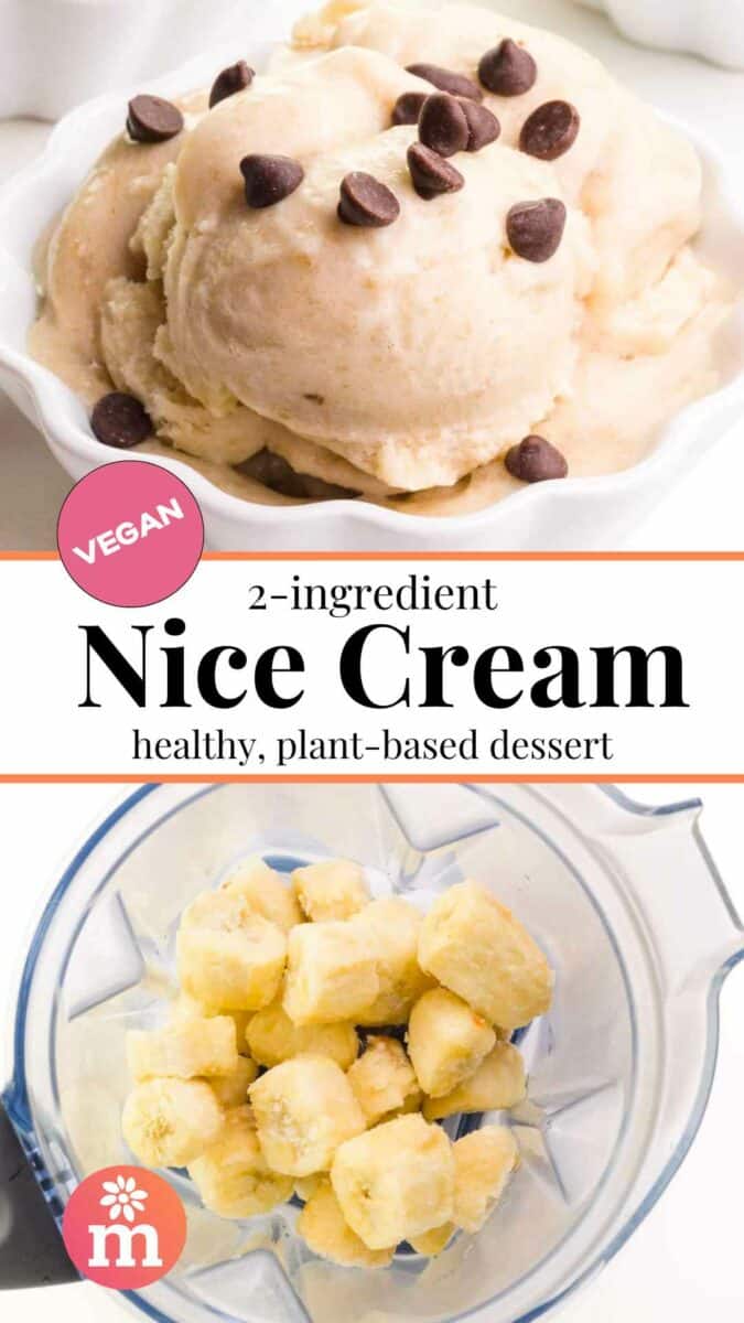 A closeup of ice creeam in a bowl and looking into a blender with frozen bananas. The text reads 2-ingredient Nice Cream: healthy, plant-based dessert.