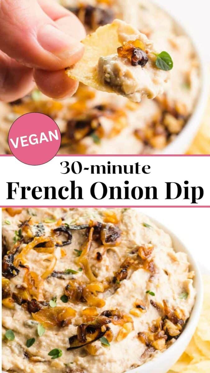 One hand holds a chip with more dip and hovering over a bowl.  The text reads 30-Minute Vegan French Onion Dip.