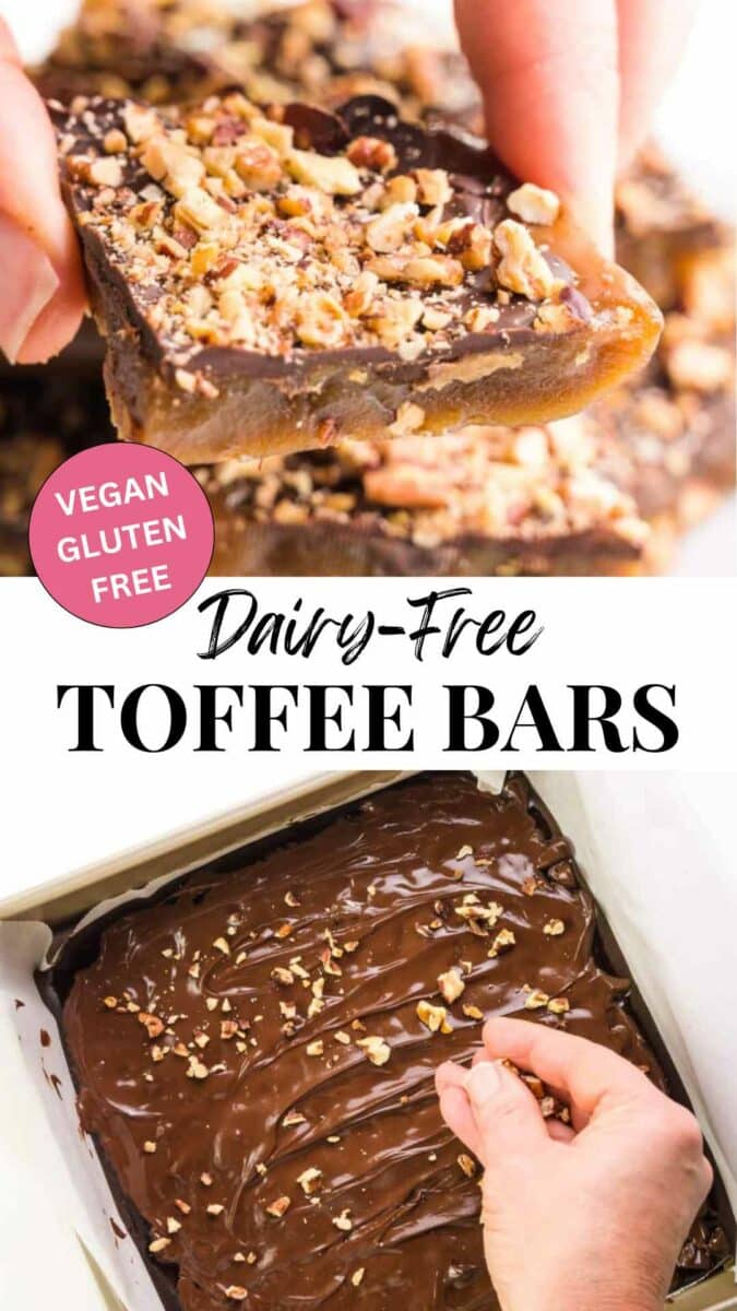The top image shows a hand holding a toffee bar, the bottom shows a hand spreading almonds onto the bar in a pan  The text reads, Dairy-Free Toffee Bar.