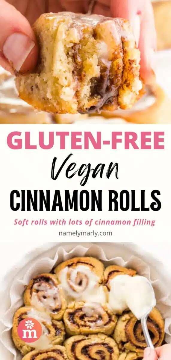 A hand holds a cinnamon rolls with a bite taken out. The bottom image shows a spoon drizzling frosting over rolls. The text reads, Gluten-free Vegan Cinnamon Rolls: soft rolls with lots of cinnamon filling.