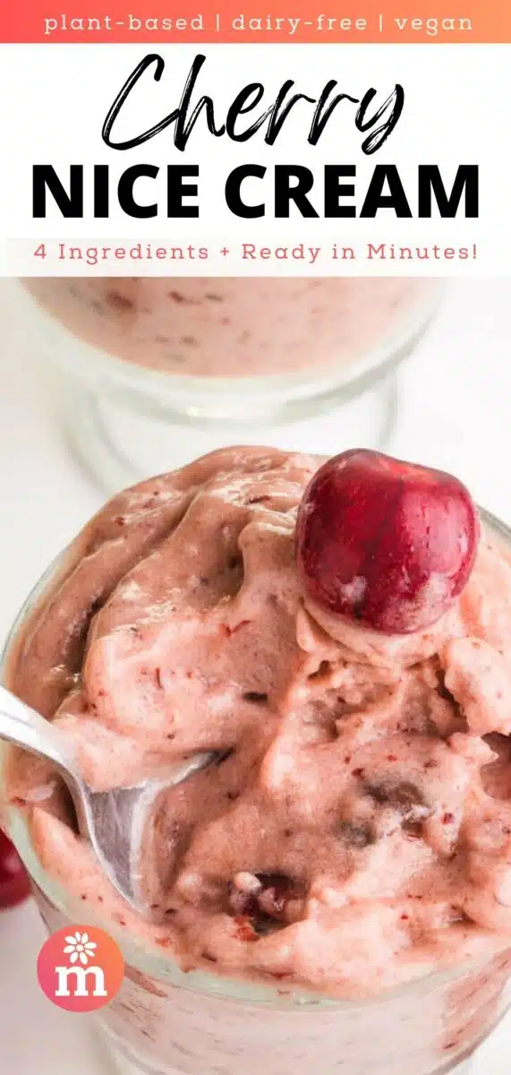 Looking down into a bowl of frozen cherry treat with a spoon in it and a cherry on top. The text reads, plant-based, dairy-free, vegan Cherry Nice Cream, 4-ingredients + Ready in Minutes!