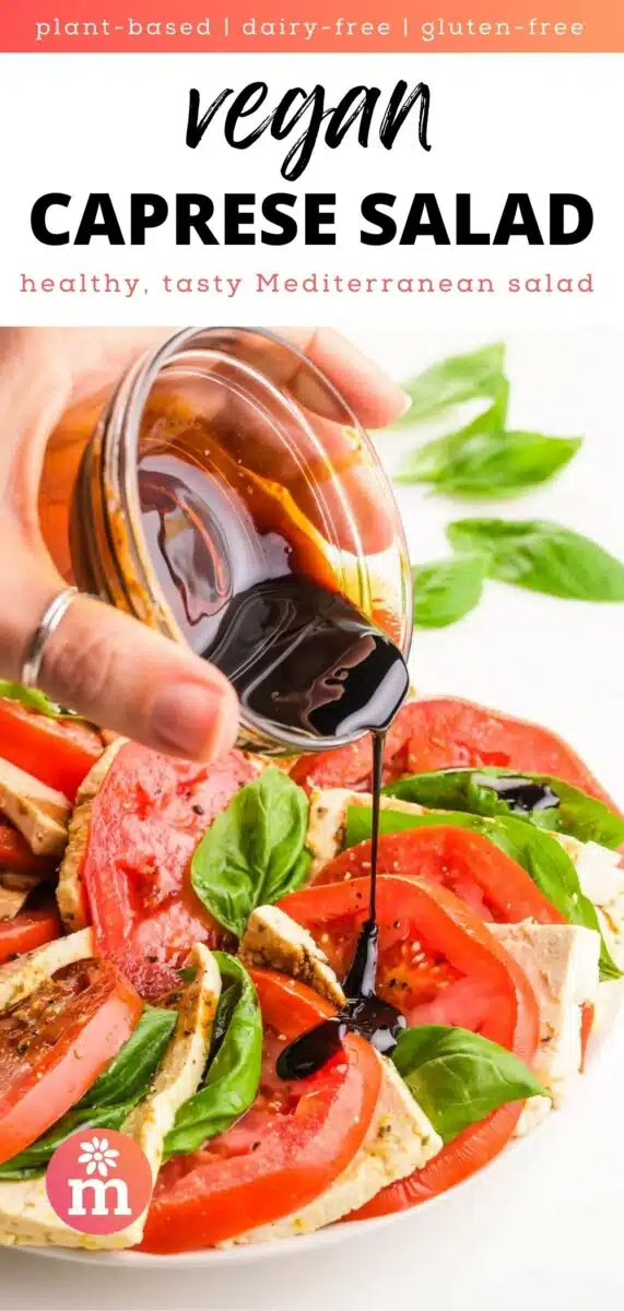A hand holds a bowl of balsamic glaze, pouring it over a plate of sliced tomatoes, tofu, and basil leaves. The text reads, plant-based, dairy-free, gluten-free, vegan caprese salad, healthy, tasty Mediterranean salad.