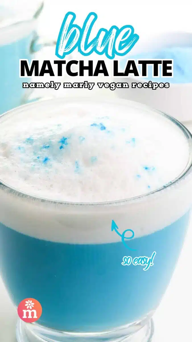 Blue matcha latte is in a glass mug. There is an arrow pointing to the mug with the text, so easy! The text on top reads, blue matcha latte, Namely Marly Vegan Recipes.