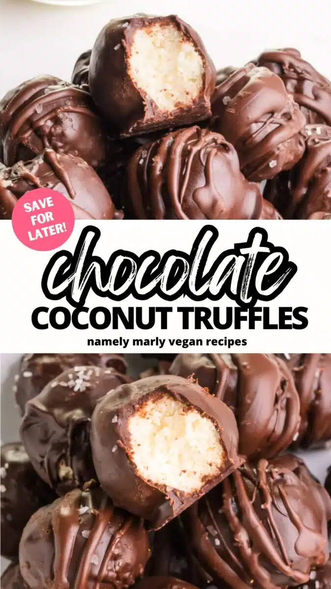 Two images shows chocolate truffles, one with a bite taken out showing coconut filling inside. The text reads, Save for Later! Chocolate Coconut Truffles: Namely Marly Vegan Recipes.