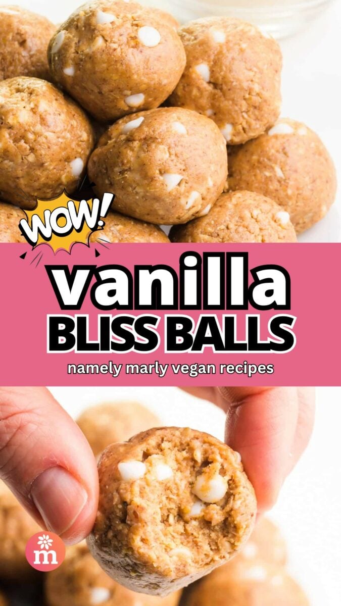 Two images shows bliss balls on top and a hand holding a bliss ball with a bite taken out on bottom. The text reads, Wow! Vanilla Bliss Balls, Namely Marly Vegan recipes.
